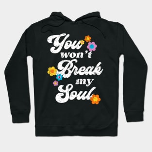 you won't break my soul Fun Hoodie